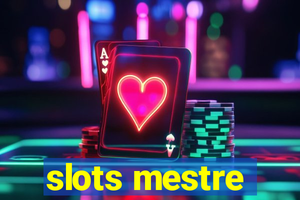 slots mestre